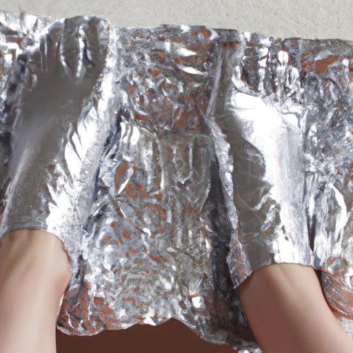 How Wrapping Your Feet in Aluminum Foil May Help With Pain Relief