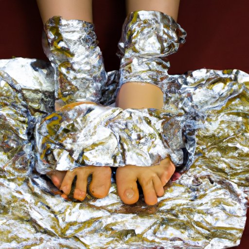An Exploration of the Health Benefits of Wrapping Your Feet in Aluminum Foil