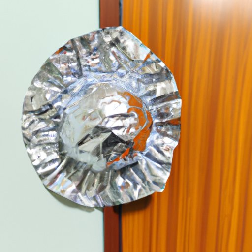 The Benefits of Aluminum Foil on Door Knobs When Home Alone